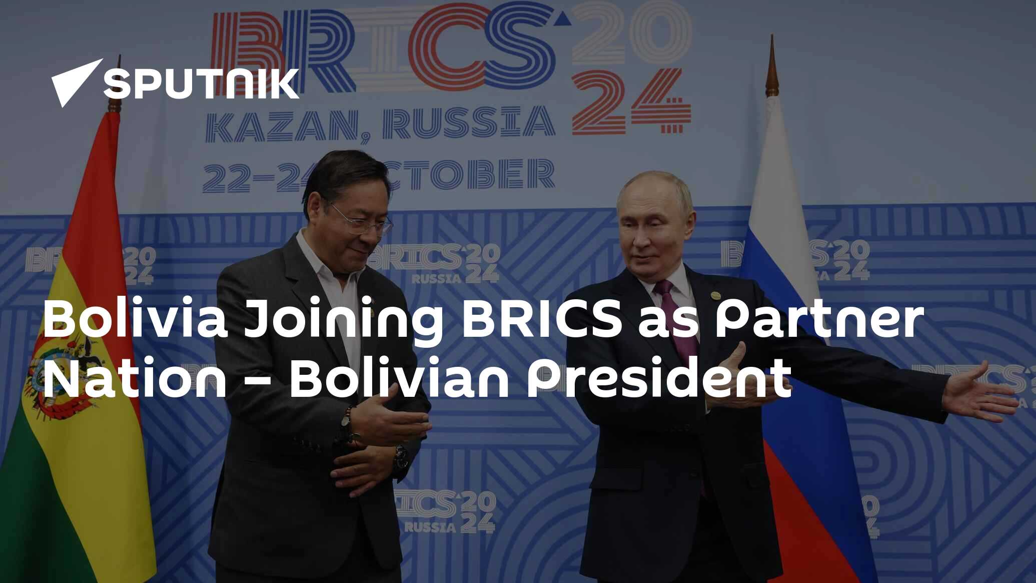 Bolivia Joining BRICS as Partner Nation – Bolivian President