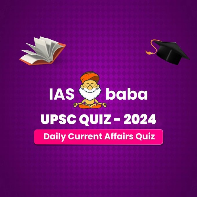 UPSC Quiz – 2024 : IASbaba’s Daily Current Affairs Quiz 21st November 2024