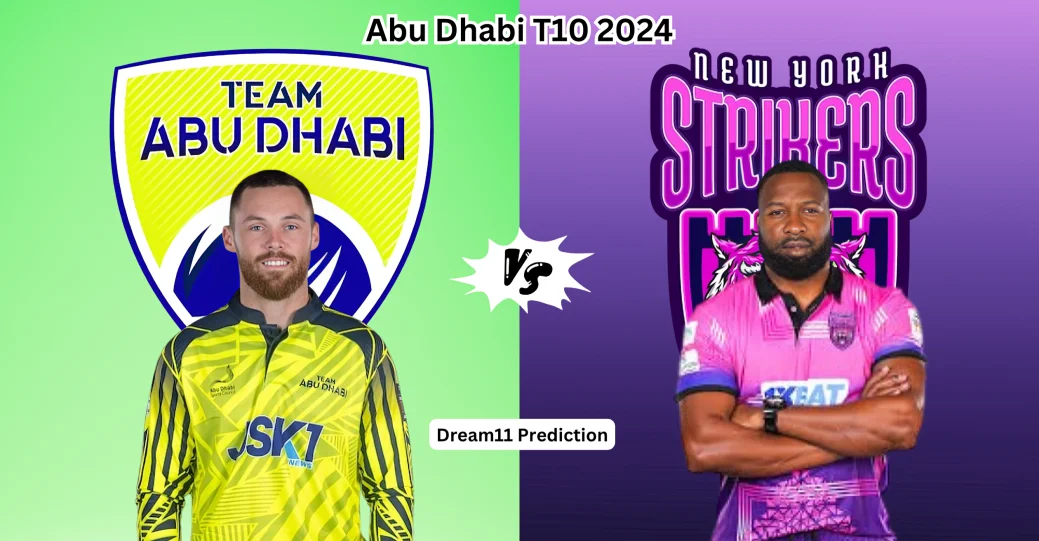 TAD vs NYS, Abu Dhabi T10 2024: Match Prediction, Dream11 Team, Fantasy Tips & Pitch Report | Team Abu Dhabi vs New York Strikers