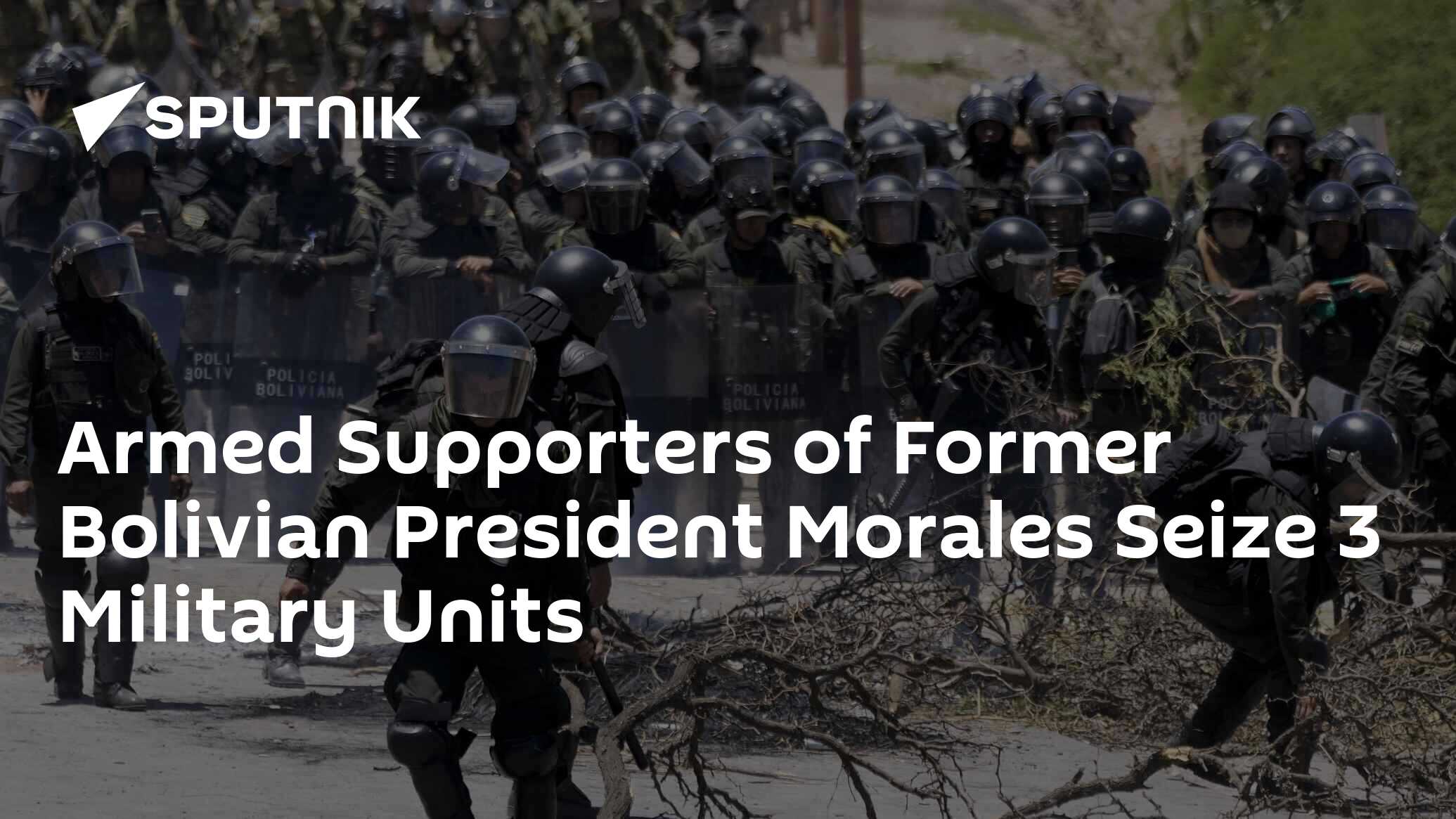 Armed Supporters of Former Bolivian President Morales Seize 3 Military Units