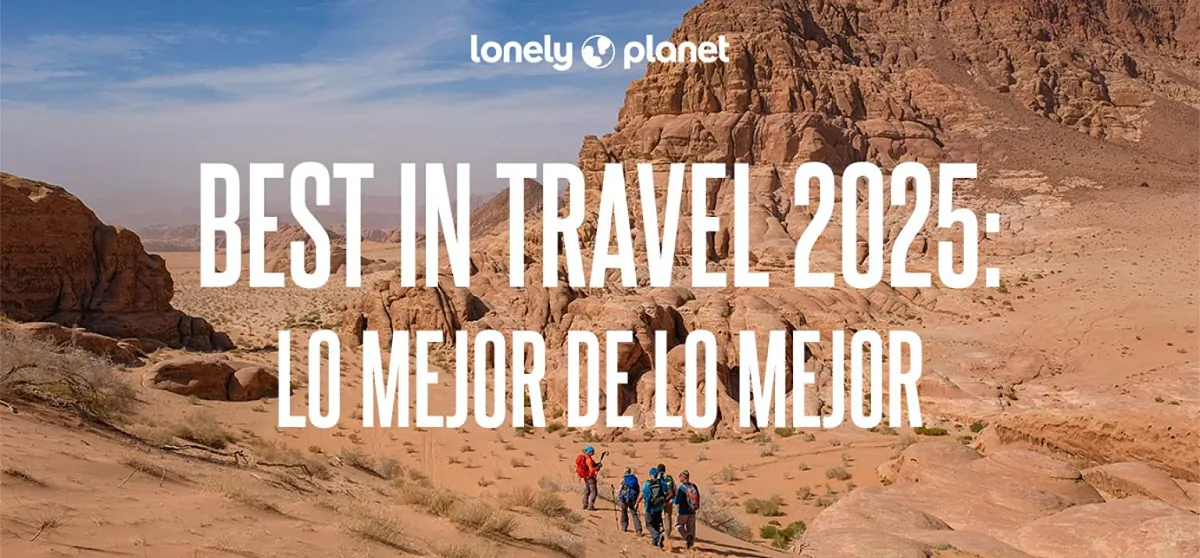 Lonely Planet anuncia su lista Best in Travel 2025: los mejores destinos para viajar el próximo año