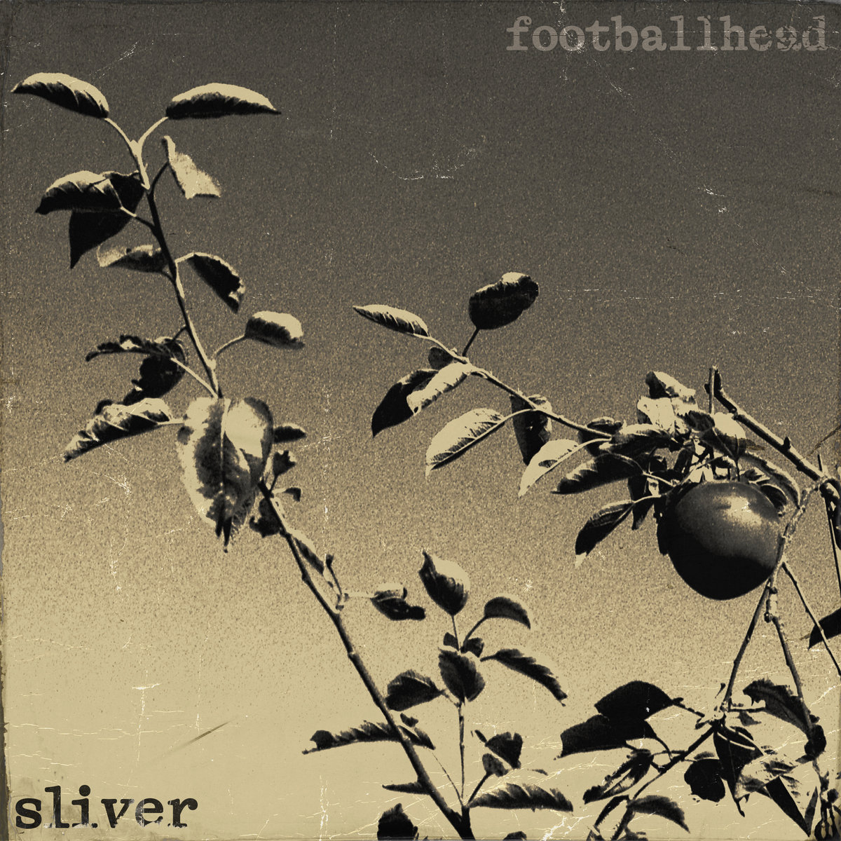 Footballhead – “Sliver”