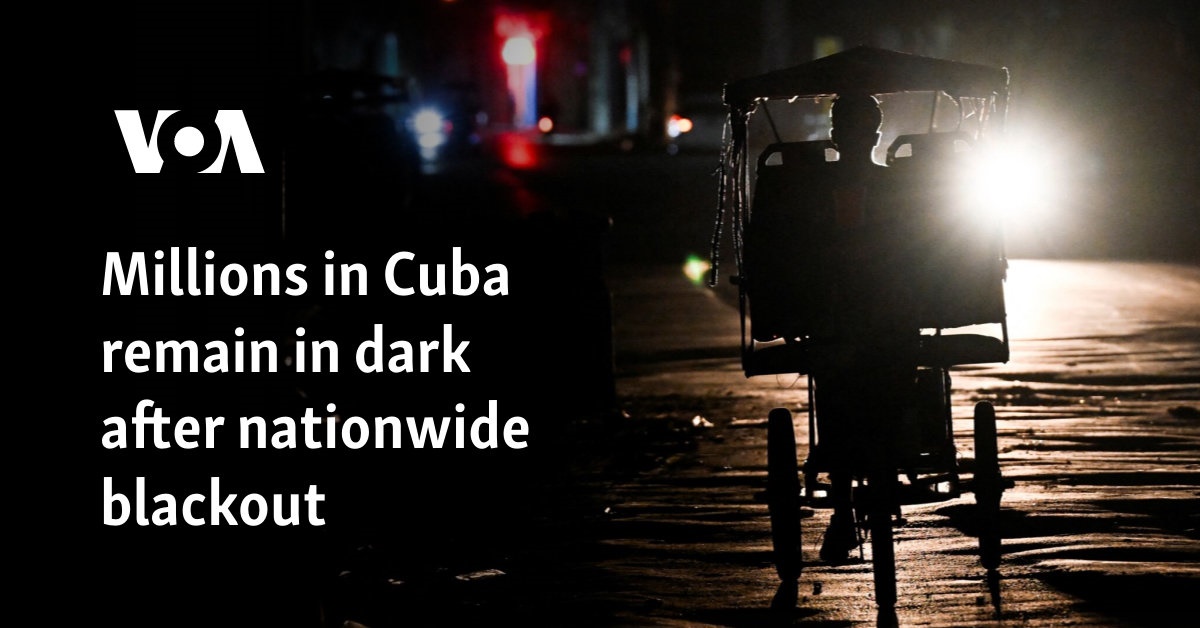 Millions in Cuba remain in dark after nationwide blackout