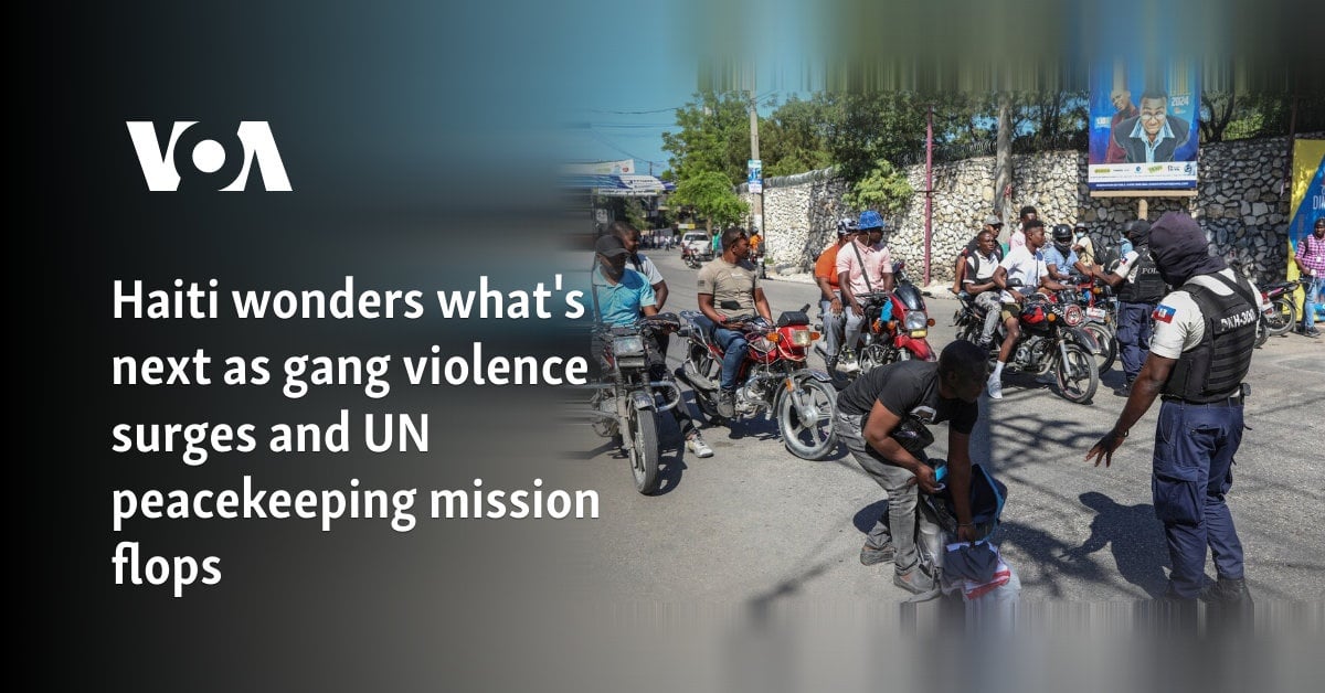 Haiti wonders what's next as gang violence surges and UN peacekeeping mission flops