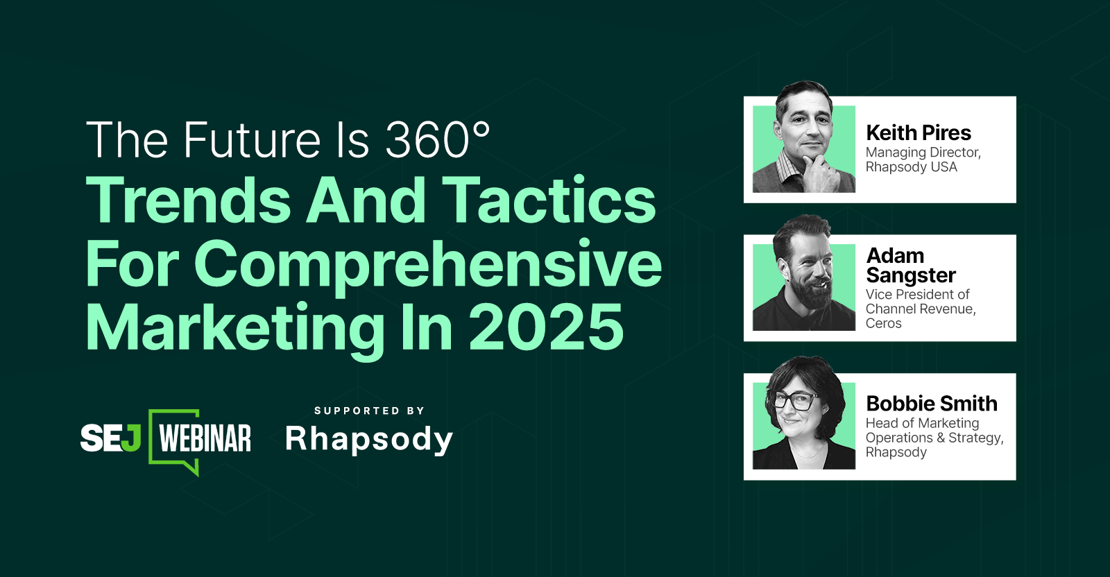 The Future Is 360°: Trends And Tactics For Comprehensive Marketing In 2025 [Webinar] via @sejournal, @lorenbaker