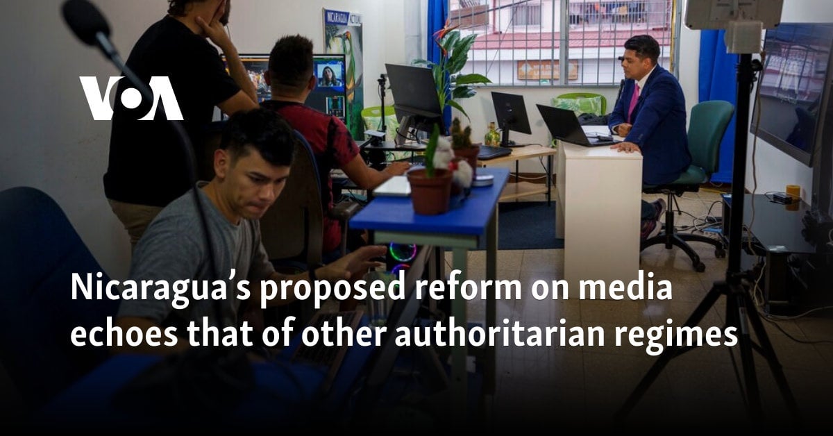 Nicaragua's proposed reform on media echoes that of other authoritarian regimes